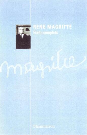 Couverture du livre « Magritte ; écrits complets » de Charly Herscovici aux éditions Flammarion