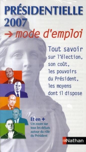 Couverture du livre « Présidentielle 2007 ; mode d'emploi » de  aux éditions Nathan