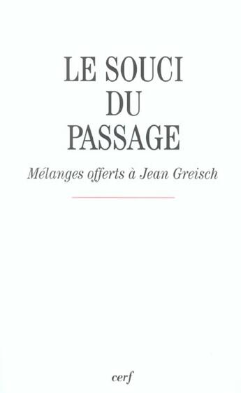 Couverture du livre « Le souci du passage » de Gallimard Loisirs aux éditions Cerf