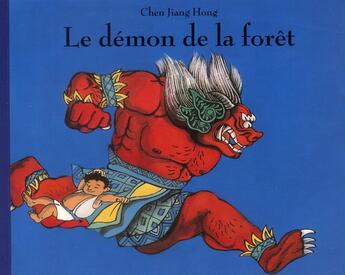 Couverture du livre « Le démon de la forêt » de Chen Jiang Hong aux éditions Ecole Des Loisirs