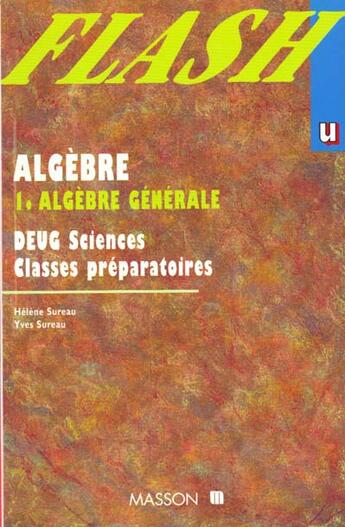 Couverture du livre « Algebre T.1 Algebre Generale Deug Sciences Classes Prepas » de Sureau aux éditions Elsevier-masson