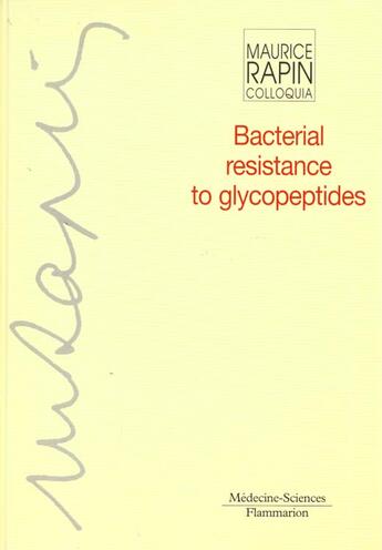 Couverture du livre « Bacterial resistance to glycopeptides (maurice rapin colloquia) » de Brun-Buisson Christi aux éditions Lavoisier Medecine Sciences