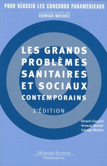 Couverture du livre « Les grands problèmes sanitaires et sociaux contemporains » de Gerard Leonard et Edwige Michez et Arnaud Garnier aux éditions Lavoisier Medecine Sciences