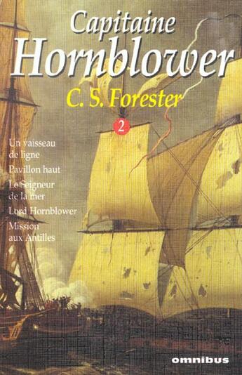 Couverture du livre « Capitaine Hornblower Tome 2 » de Cecil Scott Forester aux éditions Omnibus