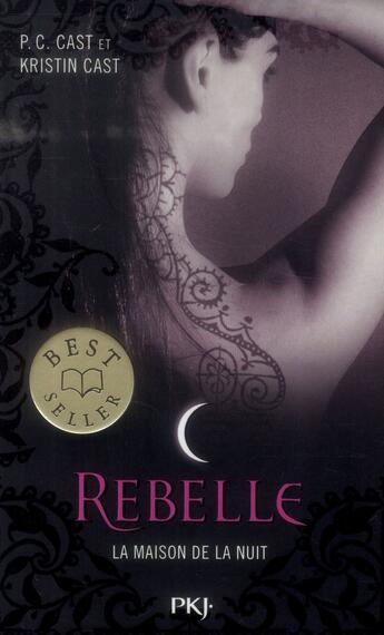 Couverture du livre « La maison de la nuit Tome 4 : rebelle » de Kristin Cast et Phyllis C. Cast aux éditions Pocket Jeunesse