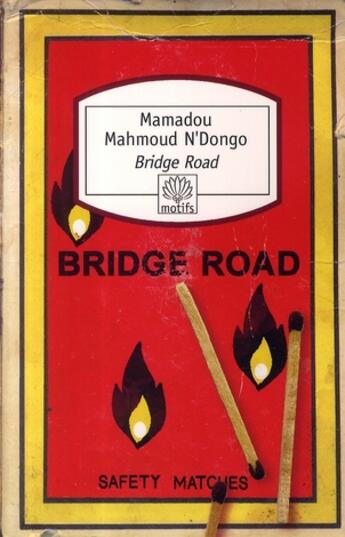 Couverture du livre « Bridge road » de Mamadou Mahmoud N'Dongo aux éditions Motifs