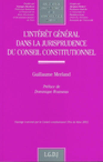 Couverture du livre « L'interet general dans la jurisprudence du conseil constitutionnel - vol121 » de Merland G. aux éditions Lgdj