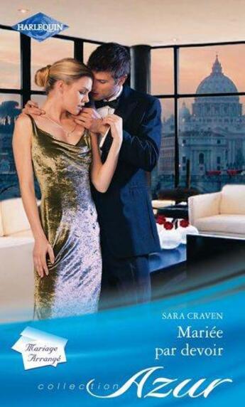 Couverture du livre « Mariée par devoir » de Sara Craven aux éditions Harlequin