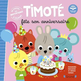 Couverture du livre « Timoté fête son anniversaire : écoute aussi l'histoire » de Emmanuelle Massonaud et Melanie Combes aux éditions Grund