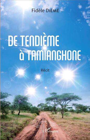 Couverture du livre « De Tendième à Tamianghone » de Fidele Dieme aux éditions L'harmattan