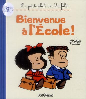 Couverture du livre « La petite philo de Mafalda ; bienvenue à l'école ! » de Quino aux éditions Glenat Jeunesse