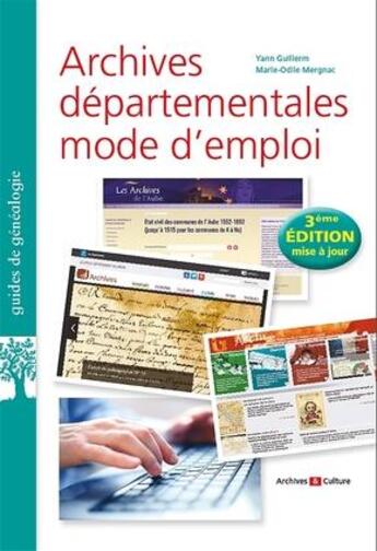 Couverture du livre « Archives départementales : mode d'emploi (3e édition) » de Marie-Odile Mergnac et Yann Guillerm aux éditions Archives Et Culture