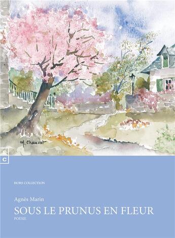 Couverture du livre « Sous le prunus en fleur » de Agnes Marin aux éditions Complicites