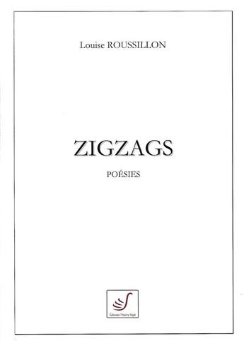 Couverture du livre « Zigzags » de Louise Roussillon aux éditions Thierry Sajat