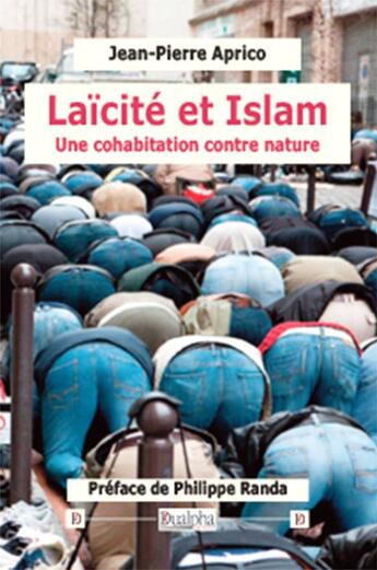 Couverture du livre « Laïcité et Islam ; une cohabitation contre nature » de Jean-Pierre Aprico aux éditions Dualpha