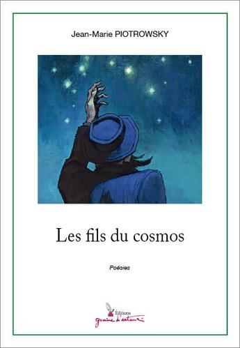 Couverture du livre « Les fils du cosmos » de Jean-Marie Piotrowsky aux éditions Graine D'auteur