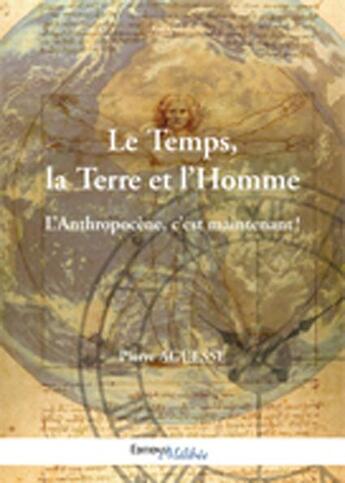 Couverture du livre « Le temps, la terre et l'Homme » de Pierre Aguesse aux éditions Melibee