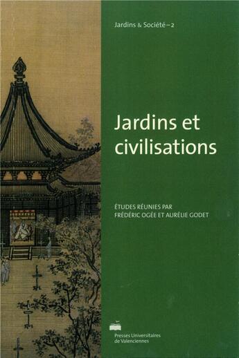 Couverture du livre « Jardins et civilisations » de Frederic Ogee aux éditions Pu De Valenciennes