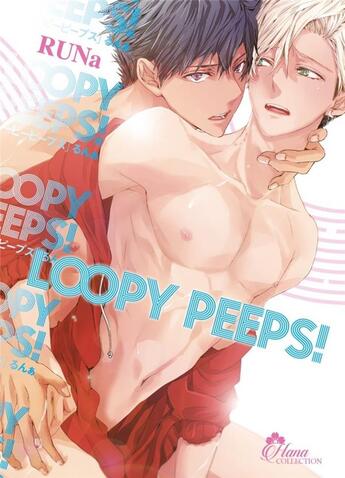 Couverture du livre « Loopy peeps ! » de Runa Konjiki aux éditions Boy's Love