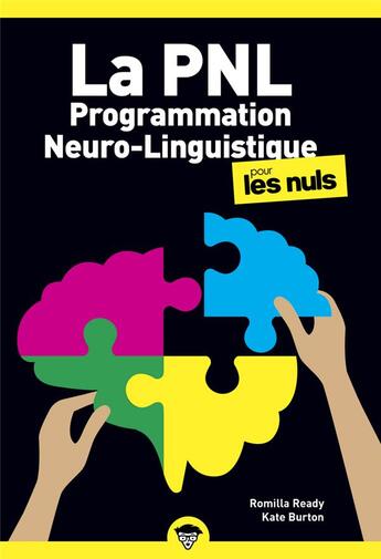 Couverture du livre « La programmation neuro-linguistique poche pour les nuls (2e édition) » de Kate Burton et Romilla Ready et Fabrice Del Rio Ruiz aux éditions First