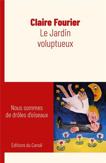 Couverture du livre « Le jardin voluptueux » de Claire Fourier aux éditions Editions Du Canoe