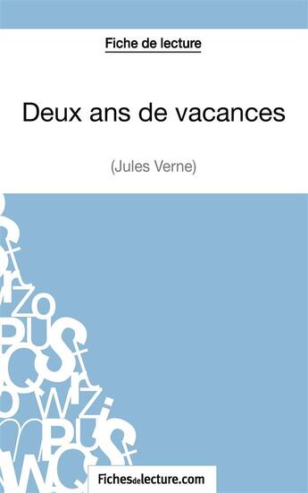 Couverture du livre « Deux ans de vacances de Jules Verne : analyse complète de l'½uvre » de Vanessa Grosjean aux éditions Fichesdelecture.com