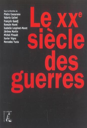 Couverture du livre « Xxeme siecle des guerres » de Guedj F Et Alii aux éditions Editions De L'atelier