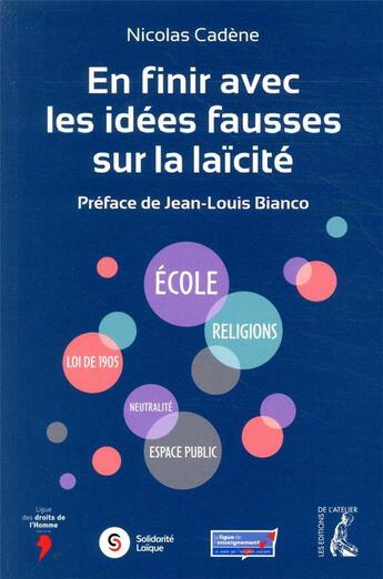 Couverture du livre « En finir avec les idées fausses sur la laïcité » de Nicolas Cadene aux éditions Editions De L'atelier