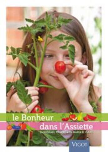 Couverture du livre « Le bonheur dans l'assiette » de  aux éditions Vigot