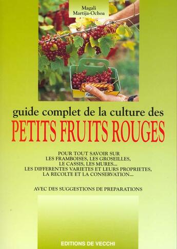 Couverture du livre « Guide complet de la culture des fruits rouges » de Magali Martija-Ochoa aux éditions De Vecchi