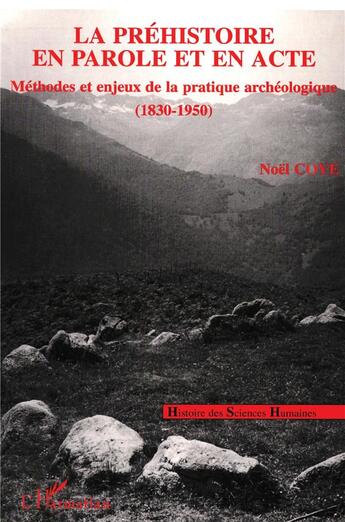 Couverture du livre « La Préhistoire en Parole et en Acte » de Noel Coye aux éditions L'harmattan