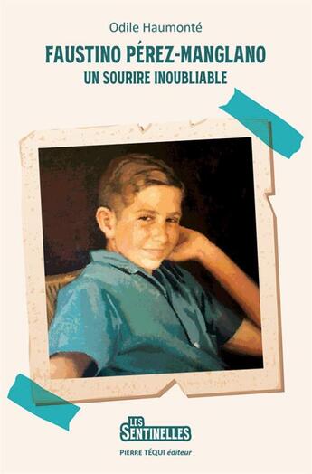 Couverture du livre « Un sourire inoubliable : Faustino Pérez-Manglano » de Odile Haumonte aux éditions Tequi