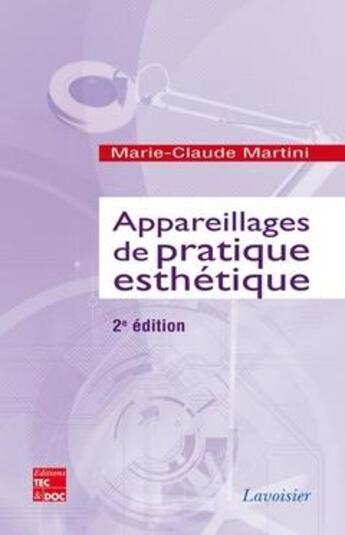 Couverture du livre « Appareillages de pratique esthétique » de Marie-Claude Martini aux éditions Tec Et Doc