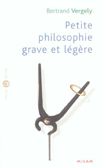 Couverture du livre « Petite philosophie grave et legere » de Gilbert Legrand aux éditions Milan