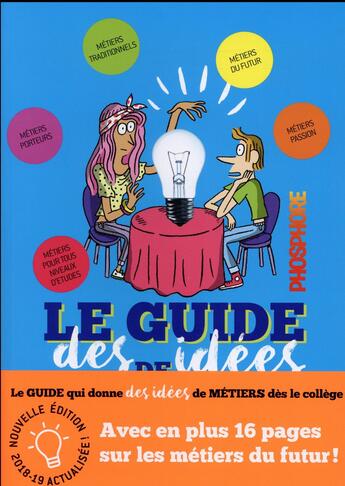 Couverture du livre « Le guide des idées de métiers ; phosphore édition (édition 2018/2019) » de Guillaume Filliatre aux éditions Bayard Jeunesse