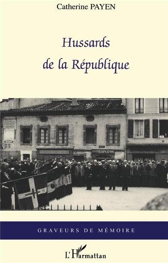 Couverture du livre « Hussards de la republique » de Catherine Payen aux éditions L'harmattan