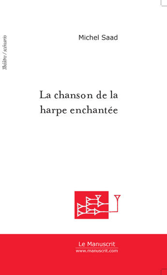 Couverture du livre « La chanson de la harpe enchantee » de Michel Saad aux éditions Le Manuscrit