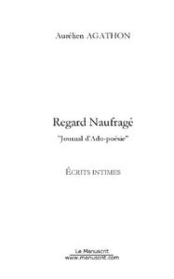 Couverture du livre « Regard naufragé » de Agathon-A aux éditions Le Manuscrit