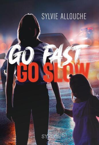 Couverture du livre « Go fast go slow » de Sylvie Allouche aux éditions Syros