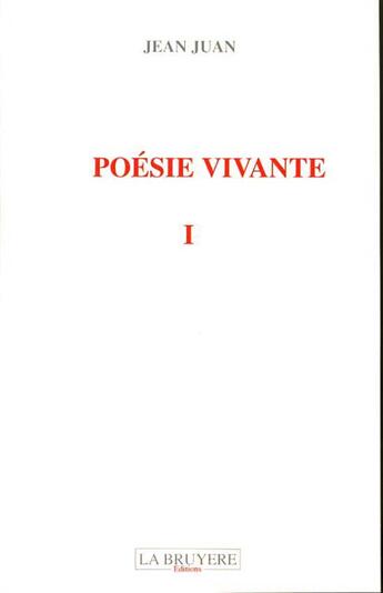 Couverture du livre « POESIE VIVANTE 1 » de Jean Juan aux éditions La Bruyere