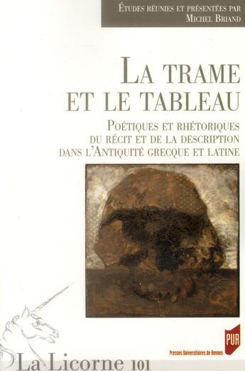 Couverture du livre « La Licorne : trame et le tableau » de Michel Briand aux éditions Pu De Rennes