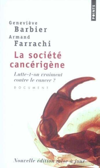 Couverture du livre « La société cancerigène » de Barbier/Farrachi aux éditions Points