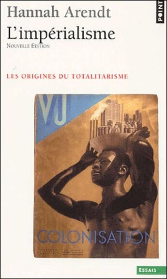 Couverture du livre « L'impérialisme ; les origines du totalitarisme » de Hannah Arendt aux éditions Points