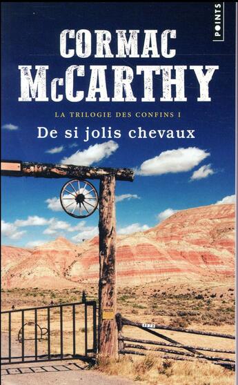 Couverture du livre « La trilogie des confins Tome 1 : de si jolis chevaux » de Cormac McCarthy aux éditions Points