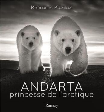 Couverture du livre « Andarta : princesse de l'arctique » de Kyriakos Kaziras aux éditions Ramsay