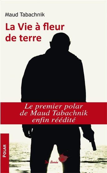 Couverture du livre « La vie à fleur de terre » de Maud Tabachnik aux éditions De Boree