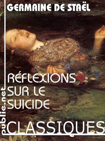 Couverture du livre « Réflexions sur le suicide » de Germaine De Staël-Holstein aux éditions Publie.net