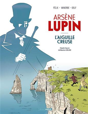 Couverture du livre « Arsène Lupin Tome 1 : L'aiguille creuse » de Jerome Felix et Michael Minerbe et Delf aux éditions Bamboo