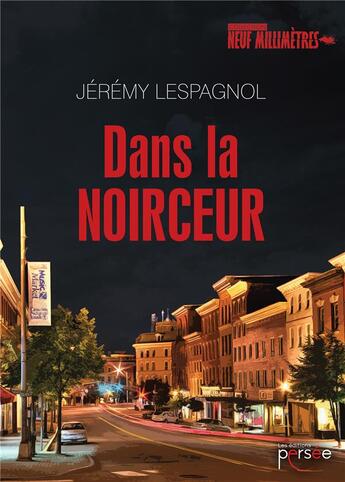 Couverture du livre « Dans la noirceur » de Lespagnol Jeremy aux éditions Persee