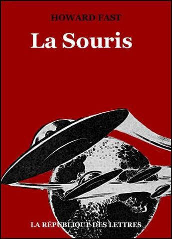 Couverture du livre « La souris » de Howard Fast aux éditions Republique Des Lettres